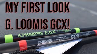 G Loomis GCX  My First Look [upl. by Abdel]