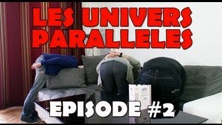 Pendant ce temps dans un Univers Parallèle   Episode 2 [upl. by Elissa]