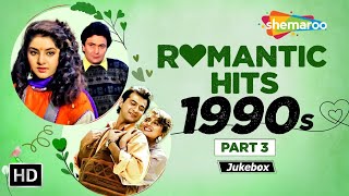 Bollywood 90s Romantic Songs  Vol3  Hindi Love Songs  90s Hits Video Jukebox [upl. by Eelyahs]