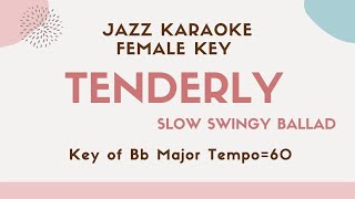 Tenderly  Jazz KARAOKE  female key sing along background music Ella Fitzgerald [upl. by Pendleton630]