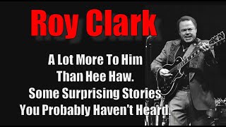 Roy ClarkSome Surprising Stories That Goes Beyond Hee Haw [upl. by Betsey]