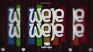 Sujeto Oro 24  Weje Weje Audio Oficial [upl. by Neo]