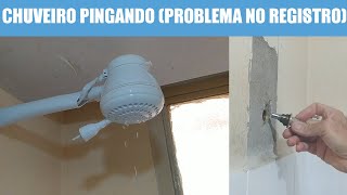 CHUVEIRO PINGANDO ÁGUA O que fazer registro de chuveiro como instalar [upl. by Carolann]