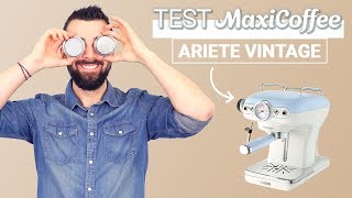 ARIETE VINTAGE  Machine expresso compacte  Le Test MaxiCoffee [upl. by Ahterod]