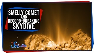 A Smelly Comet and a RecordBreaking Skydive [upl. by Neisa]