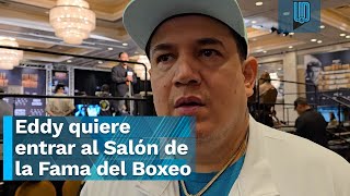 🏆🥊 Eddy Reynoso quiere entrar al Salón de la Fama del Boxeo por su trabajo con Canelo 🏆🥊 [upl. by Kele573]