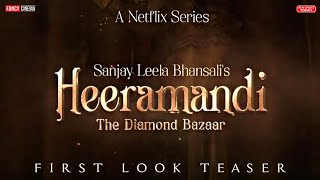 HEERAMANDI Official first look teaser  Update  Sonakshi Manisha Aditi Rao Heeramandi trailer [upl. by Ahsatam174]