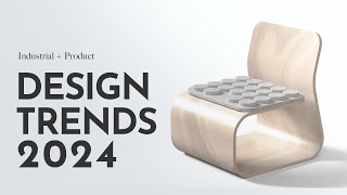 Industrial Design Trends 2024 [upl. by Eninej858]