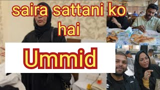 kis baat ki hai ummid  saira sattani  saira sattani new vlog  saira sattani latest vlog [upl. by Aiden]