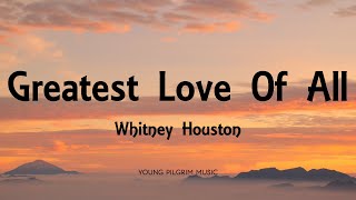 Whitney Houston  Greatest Love Of All Lyrics [upl. by Ciredec]