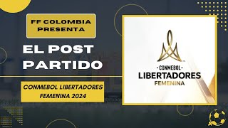 El Post Partido Conmebol Libertadores Femenina Fecha 1 [upl. by Charmine160]