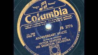 Victor Silvester  Annyversary Waltz [upl. by Rebe]