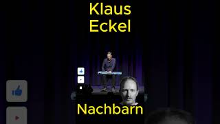 Klaus Eckel  Nachbarn lustig lachen witzig humor genial komisch kabarett satire witze [upl. by Carrel]