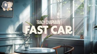 Tracy Chapman  Fast Car lyrics [upl. by Amanda965]