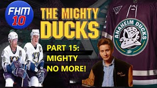 Mighty No More  The Mighty Ducks Historical Rebuild  Part 15  FHM 10 [upl. by Burrows]