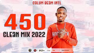 450 Mixtape Clean 2022  450 Mix Clean  450 Dancehall Mix Clean [upl. by Harvison]