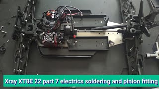 Xray XT8E 22 part 7 electrics soldering and pinion fitting [upl. by Elttil]