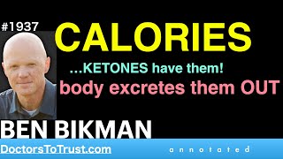 BEN BIKMAN e4  CALORIES …KETONES have them body excretes them OUT [upl. by Nudnarb]