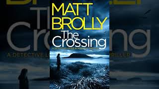 The Crossing  Matt Brolly  Audiobook Mystery Thriller amp SuspenseRomance [upl. by Scotty]