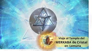 Viaje al Templo del Merkaba de Cristal en Lemuria 10 10 [upl. by Ahsilif]