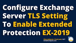 Configure TLS 12 In Exchange Server 2019 Best Practice  Enable TLS 12 In Exchange server 2019 [upl. by Aurita]