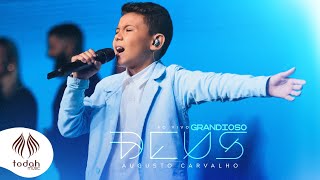 Augusto Carvalho  Grandioso Deus Clipe Oficial [upl. by Monney313]