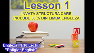 INVATA ENGLEZA IN 16 ZILE  LECTIA 1 IMPREUNA CU EXERCITII  POLIGLOT ENGLISH [upl. by Ecyt218]