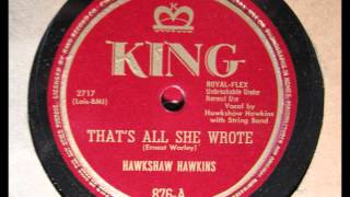 THATS ALL SHE WROTE by Hawkshaw Hawkins [upl. by Notyalc]