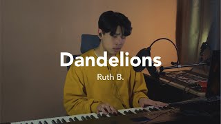 Dandelions Full Cover  Ruth B MALE COVER [upl. by Susejedesoj129]