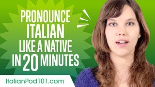 How to Pronounce Italian Like a Native Speaker [upl. by Aitak593]