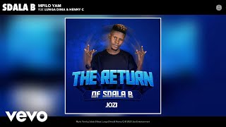 Sdala B  Mpilo Yam Official Audio ft Lunga Dima Henny C [upl. by Corie]