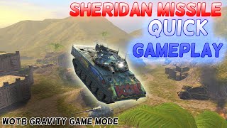 SHERIDAN MISSILE GAMEPLAY GRAVITY FORCE WOTB [upl. by Amehsyt460]