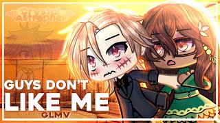 GUYS DON’T LIKE ME  GLMV  GACHA LIFE MUSIC VIDEO [upl. by Hallagan]