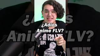 ¿Se acerca el final de Anime FLV y los sitios de anime pirata animeflv crunchyroll netflix [upl. by Hgielyak]