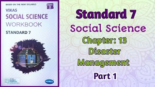 Std7 Social Science  Chapter 13 Disaster management  Part 1  Vikas Workbook Solution  gseb [upl. by Ranitta97]