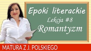 66 Matura z polskiego  epoki literackie romantyzm [upl. by Jeraldine]