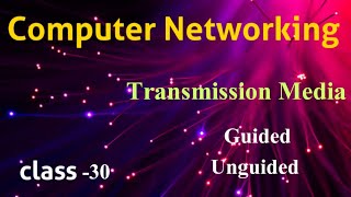 Transmission Media  Guided Media  Unguided Media  CN classes in Telugu [upl. by Drooff]