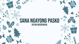 Jolina Magdangal  Sana Ngayong Pasko Audio 🎵  Ngayong Pasko [upl. by Ronacin]