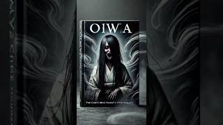 The Curse of Oiwa A Haunting Tale of Vengeance horrorstories urbanlegends ghoststories [upl. by Oikim227]