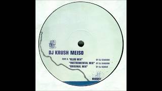 Dj Krush  Meiso  Klub Mix By DJ Shadow  HQ [upl. by Lrae]