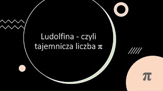 Ludolfina tajemnicza liczba π [upl. by Neliak664]