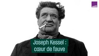 Joseph Kessel  cœur de fauve  CulturePrime [upl. by Aiksa732]