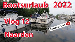 Vlog 12 Bootsurlaub 2022  Naarden  Bootfahren im Juni in Holland  von Muiderzand [upl. by Sherye784]