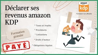 Déclarer ses revenus amazon kdp formation gratuite [upl. by Dao]