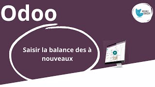 Odoo Comptabilité  Saisie de la balance des à nouveaux module comptabilité Odoo [upl. by Llenoil790]