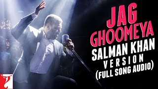 Jag Ghoomeya  Salman Khan Version  Full Song Audio  Sultan  Vishal and Shekhar  Irshad Kamil [upl. by Pritchett]