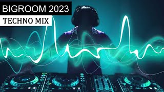 BIGROOM TECHNO MIX  Best Electro House Festival Music 2023 [upl. by Murray]