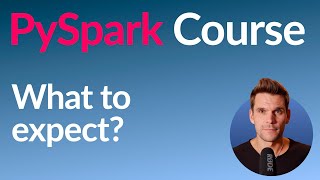 PySpark Course 2 What to Expect [upl. by Hootman]