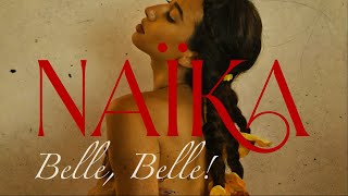 Naïka  Belle Belle Official Lyric Video [upl. by Tammara]