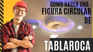 😱 INCREÍBLE figura circular de TABLAROCA 😮 😯 😲 para tu plafón o techo Modernidad y lujo 😎👍 [upl. by Lerraj]